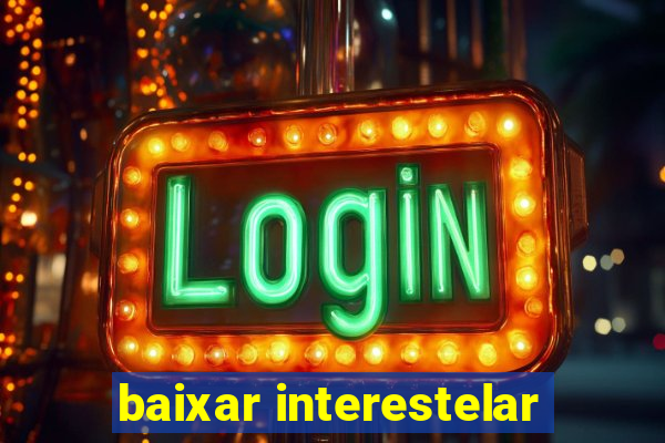 baixar interestelar